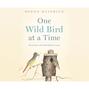 One Wild Bird at a Time - Portraits of Individual Lives (Unabridged)