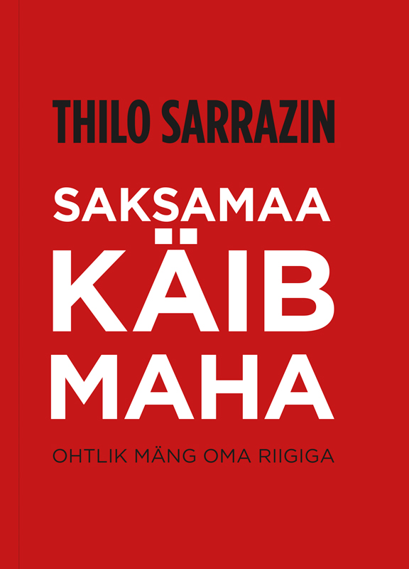 

Saksamaa käib maha. Ohtlik mäng oma riigiga