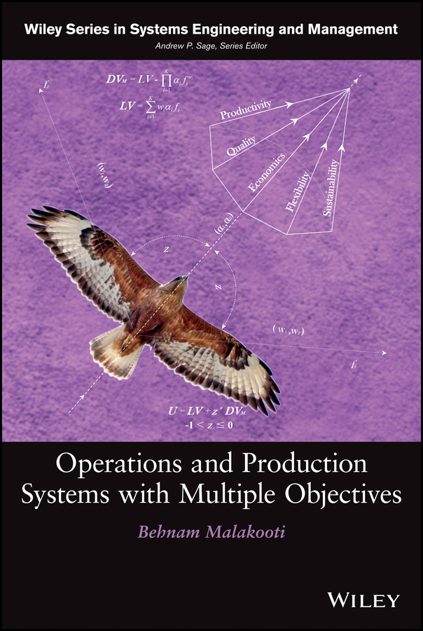 Behnam Malakooti Operations and Production Systems with Multiple Objectives