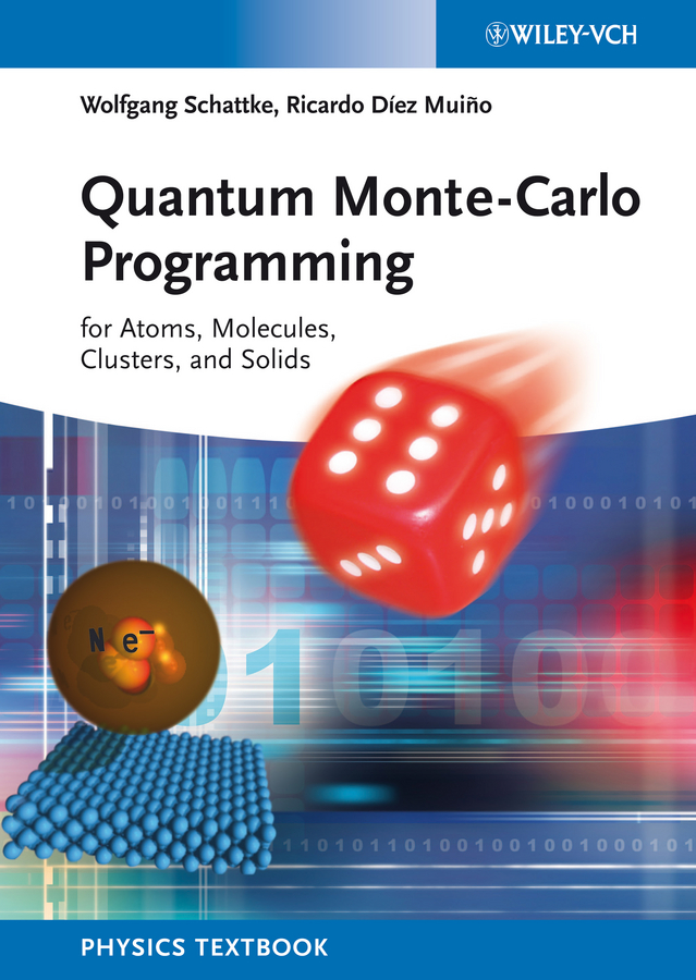 Schattke Wolfgang Quantum Monte-Carlo Programming. For Atoms, Molecules, Clusters, and Solids