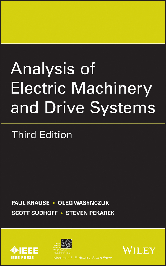 Oleg Wasynczuk Analysis of Electric Machinery and Drive Systems