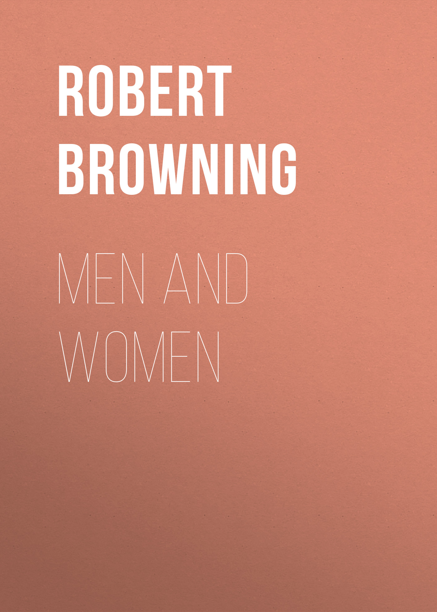 Robert Browning Men and Women