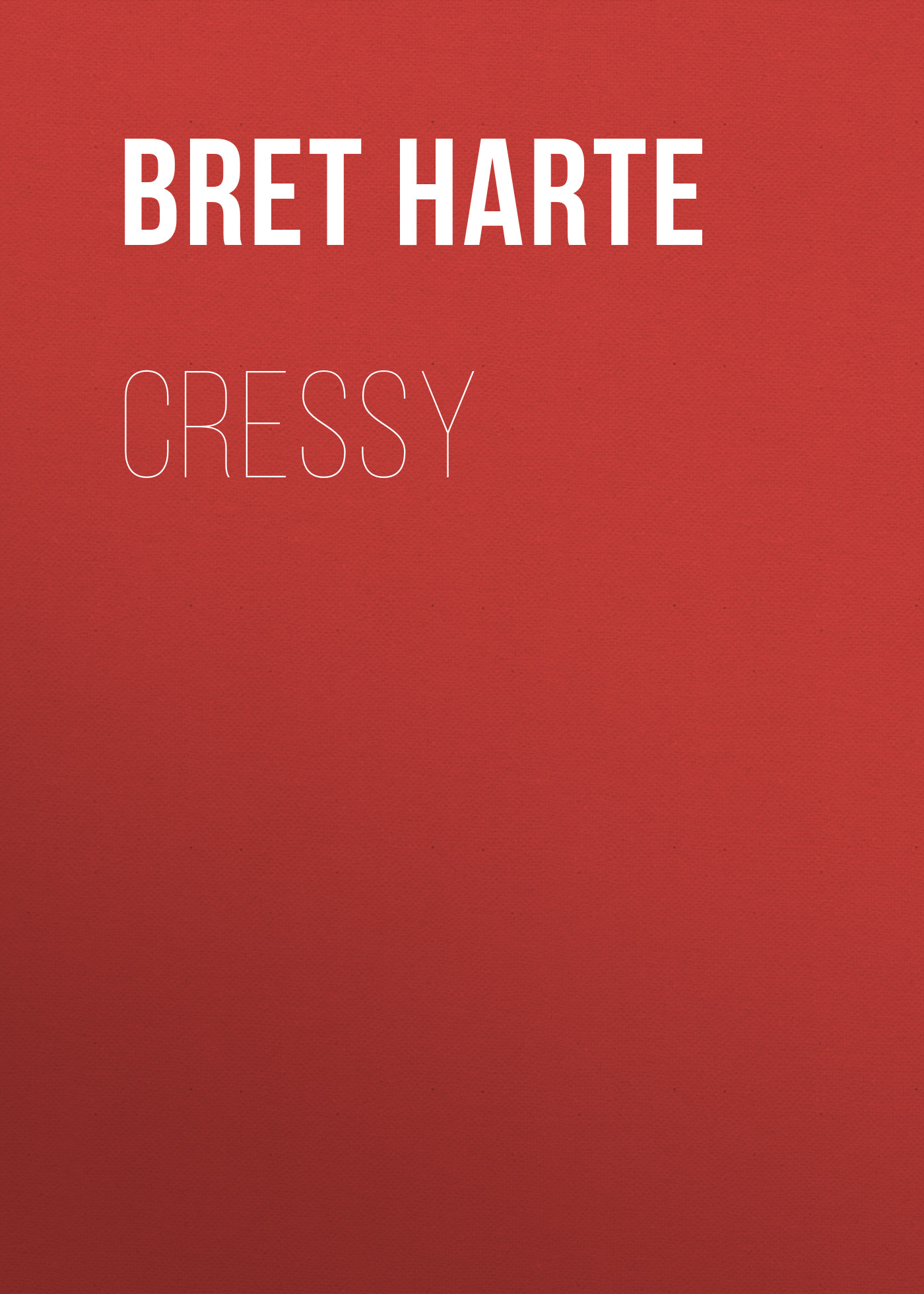 Bret Harte Cressy