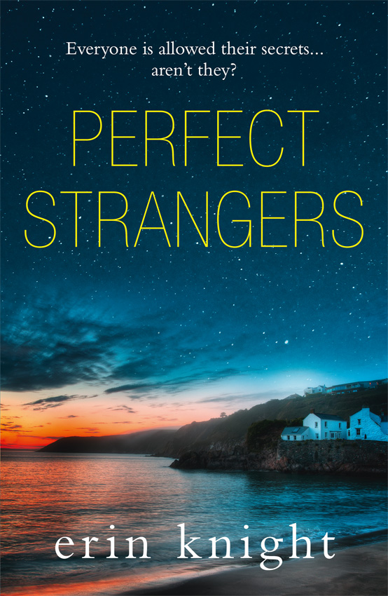 Erin Knight Perfect Strangers: an unputdownable read full of gripping secrets and twists