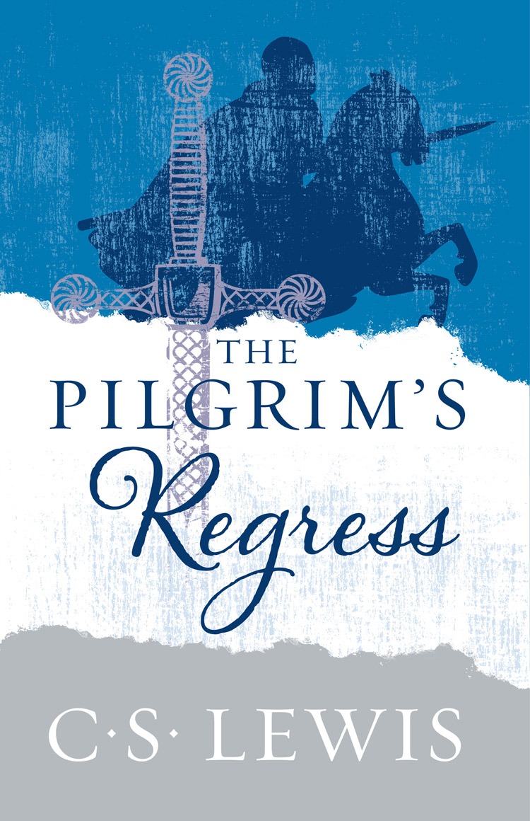 «The Pilgrim’s Regress» – Клайв Стейплз Льюис | ЛитРес