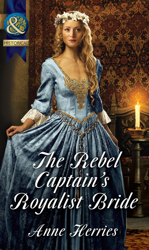 Anne Herries The Rebel Captain's Royalist Bride