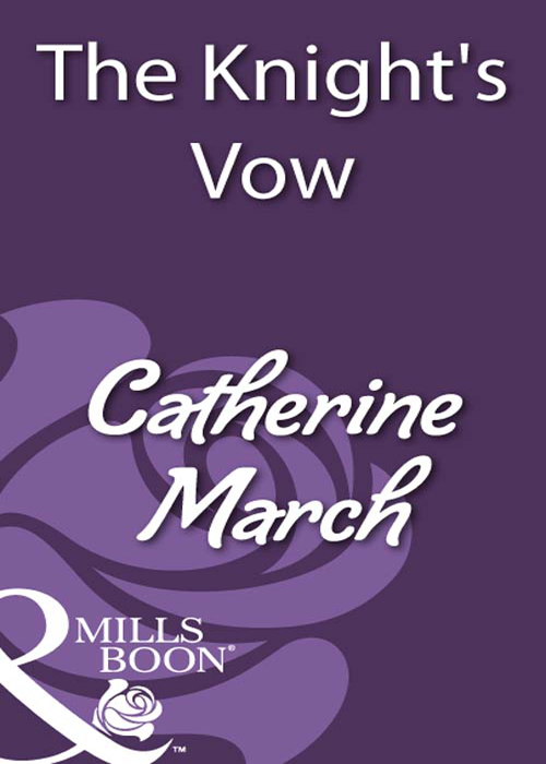 Catherine March The Knight's Vow