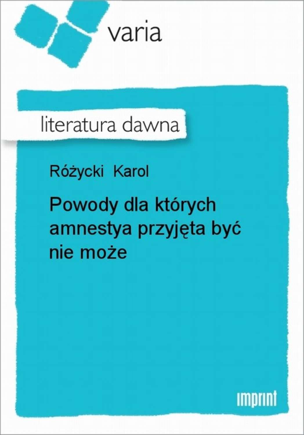 Powody dla których amnestya przyjęta być nie może