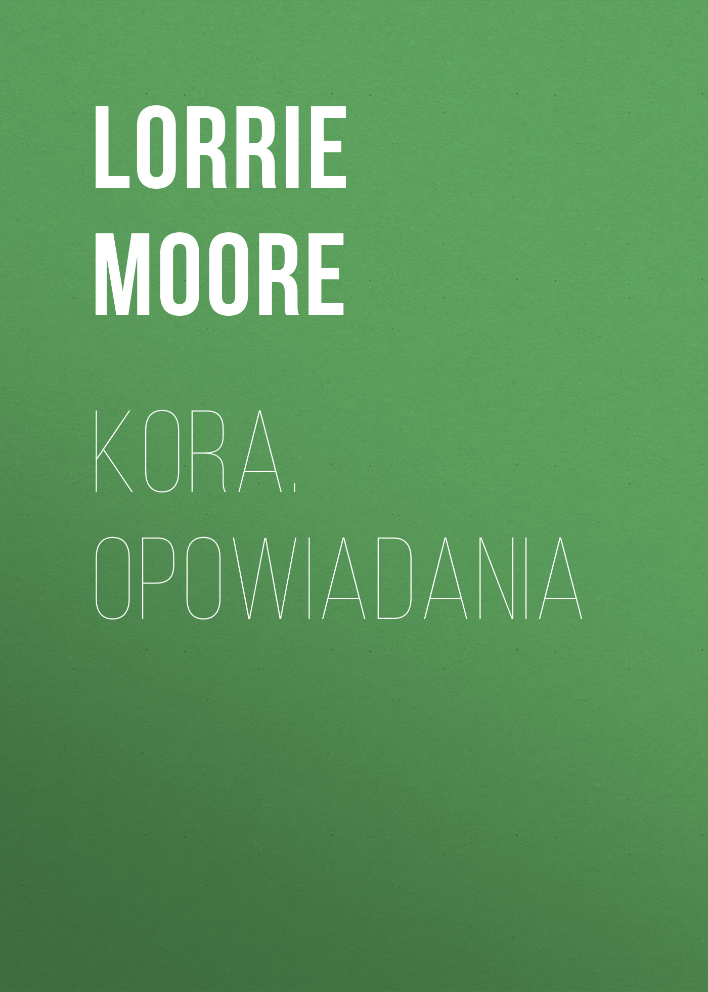 

Kora. Opowiadania