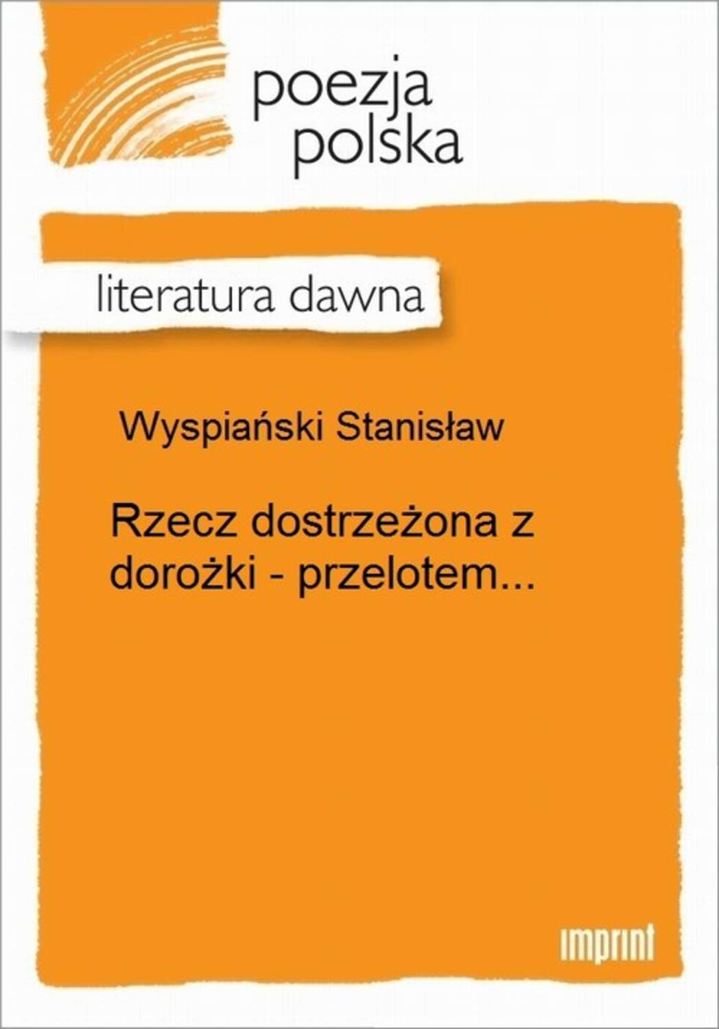 Rzecz dostrzeżona z dorożki - przelotem...