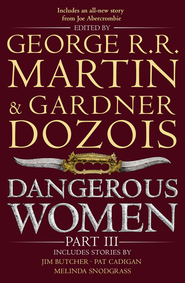 Dangerous Women. Part III, Джордж Р. Р. Мартин – скачать книгу fb2, epub,  pdf на ЛитРес