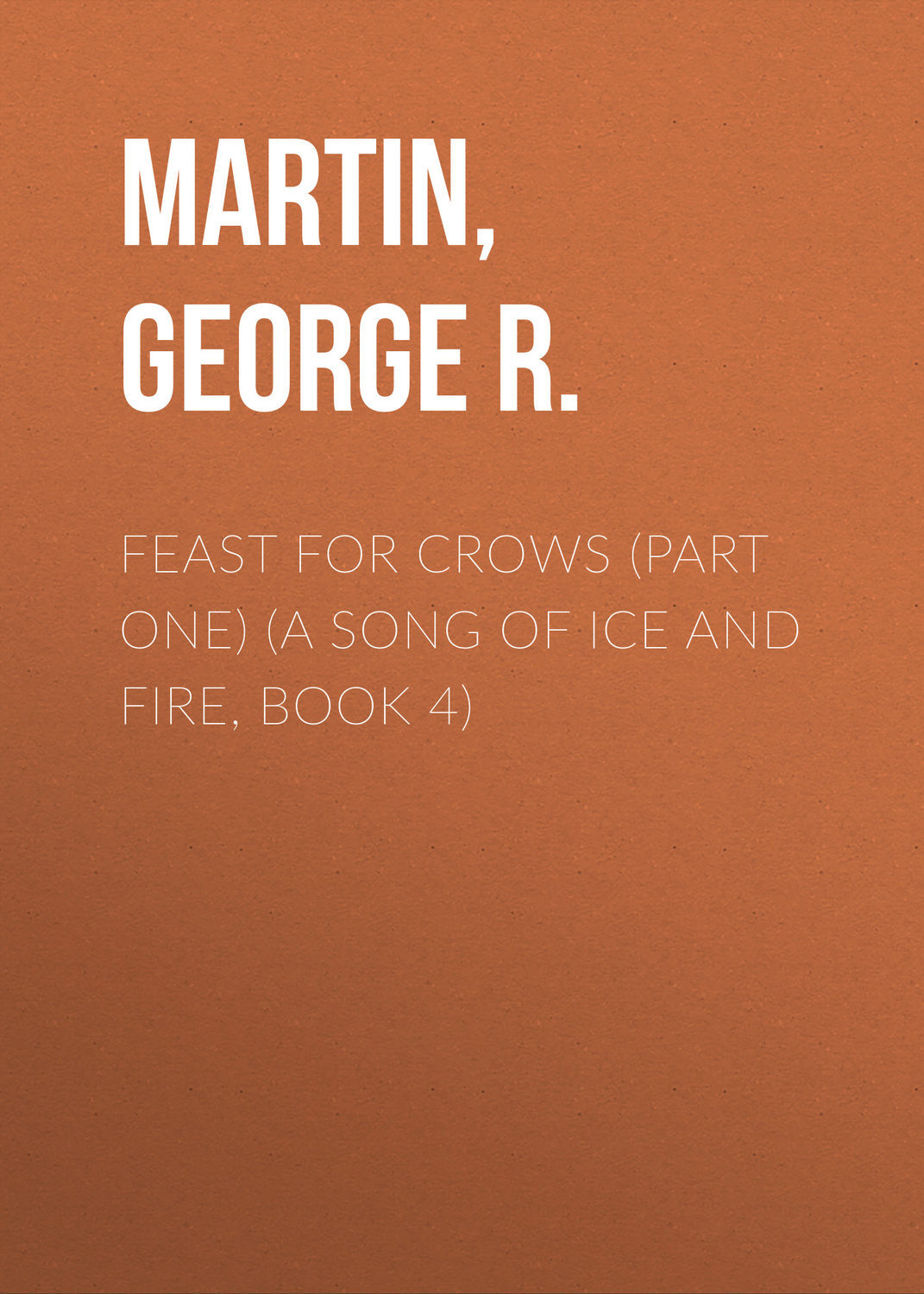 Feast for Crows (Part One)