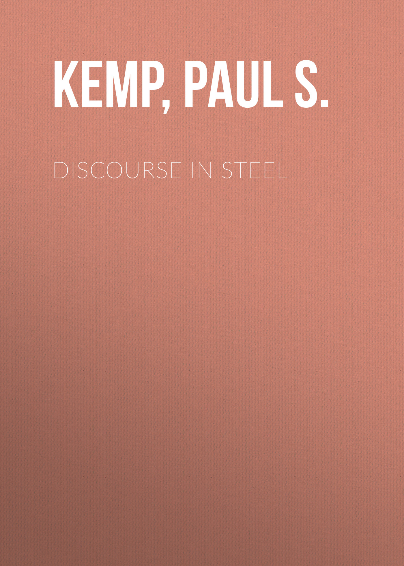 Discourse in Steel