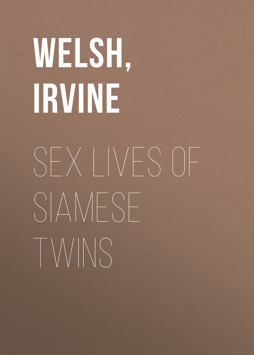 Sex Lives of Siamese Twins