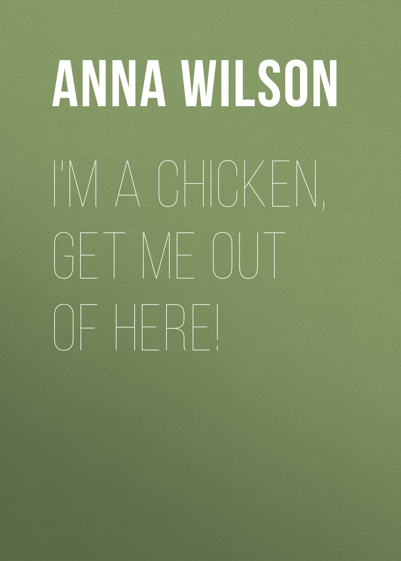 

I'm A Chicken, Get Me Out Of Here!