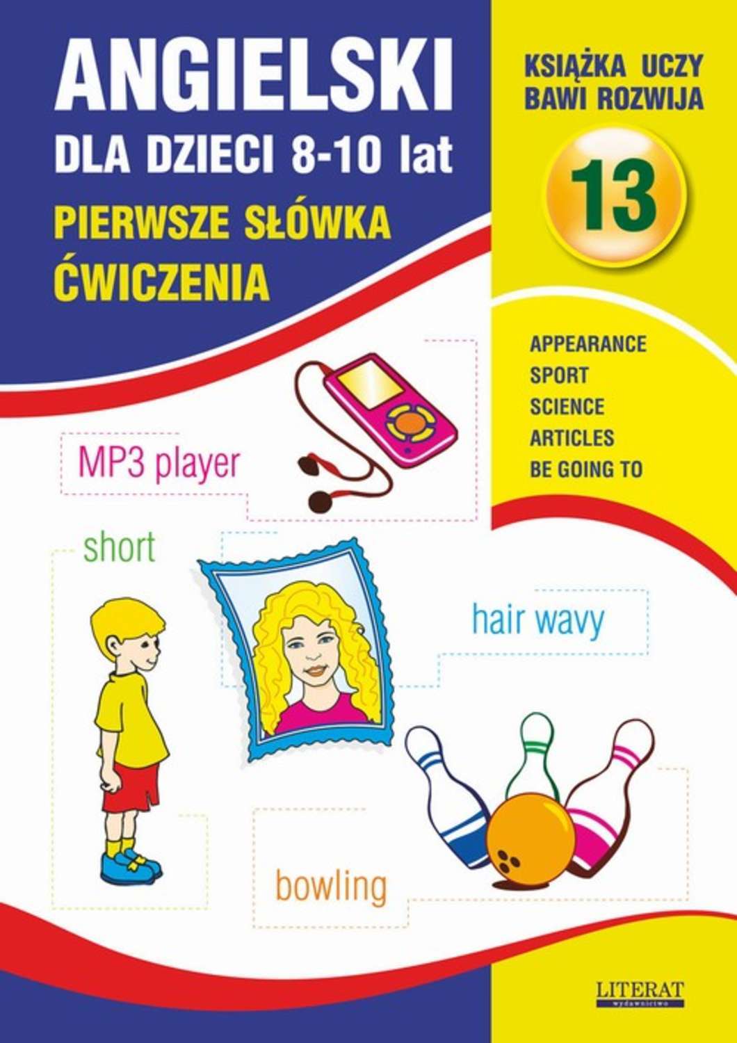 Angielski dla dzieci 13. Pierwsze słówka Ćwiczenia. 8-10 lat