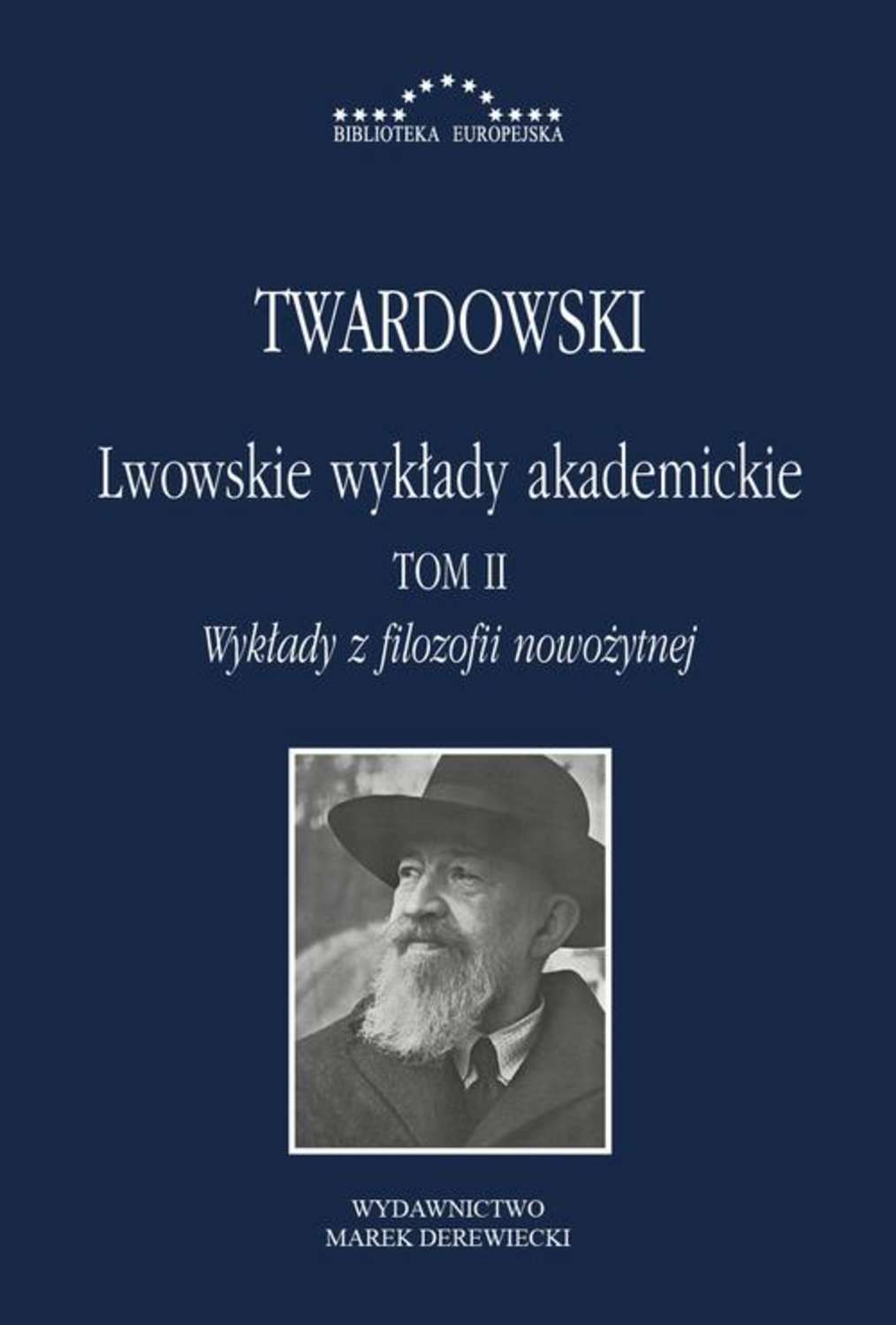 Lwowskie wykłady akademickie, tom II - Wykłady z historii filozofii, część III - Wykłady z filozofii nowożytnej