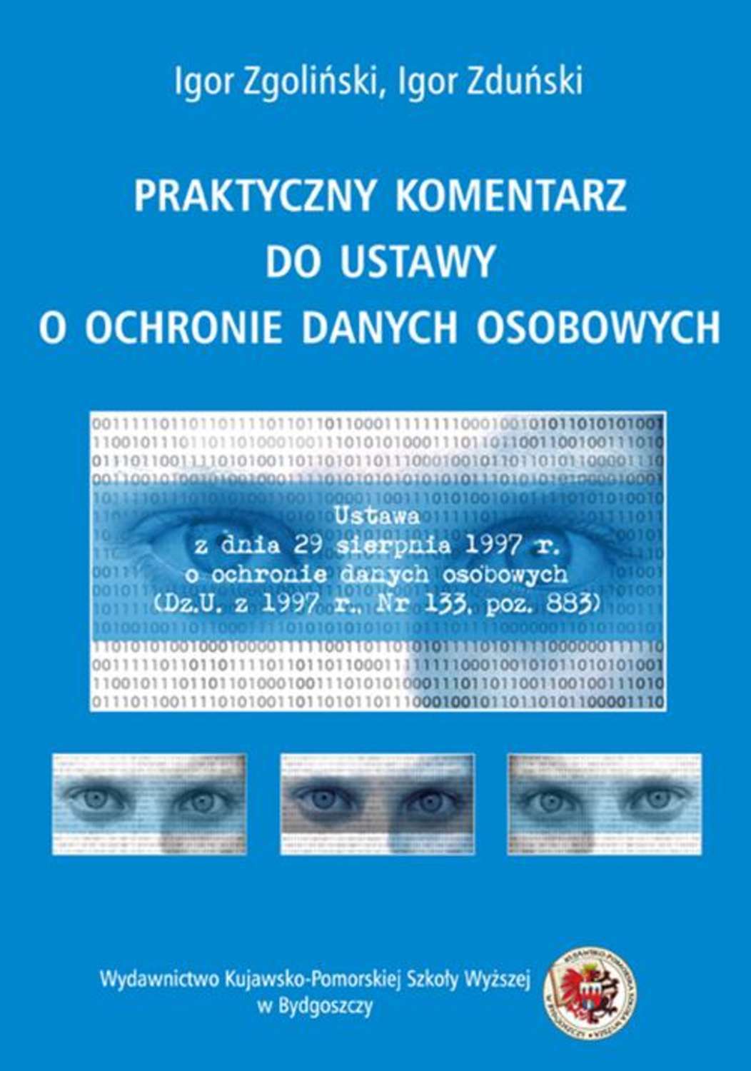 Praktyczny komentarz do ustawy o ochronie danych osobowych