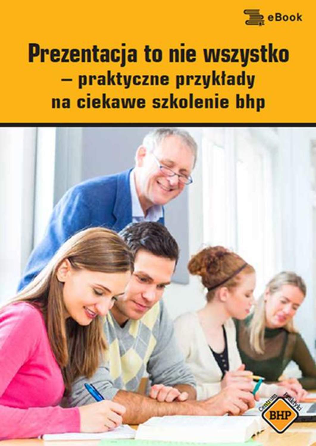 

Prezentacja to nie wszystko – praktyczne przykłady na ciekawe szkolenie bhp