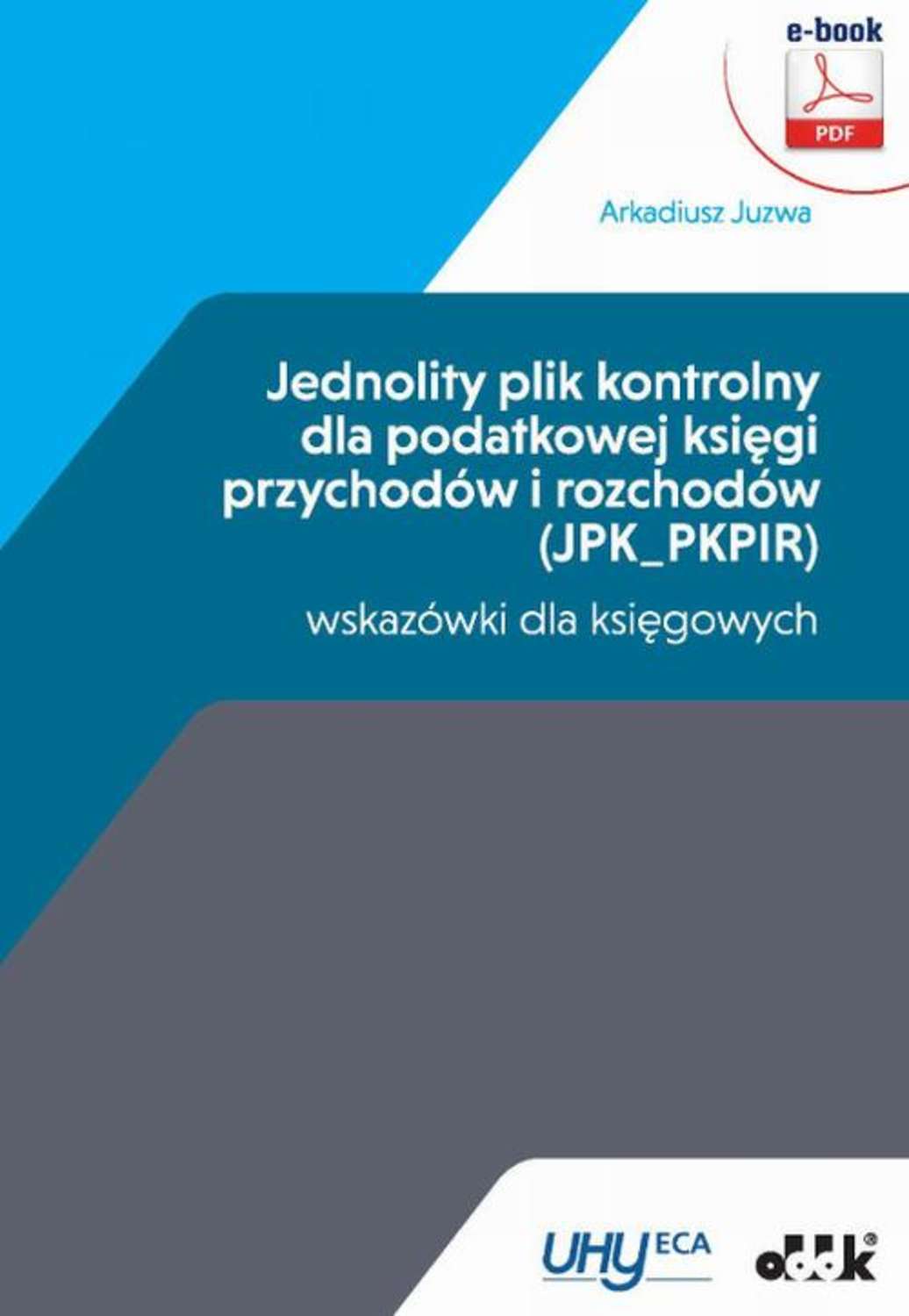 

Jednolity plik kontrolny dla podatkowej księgi przychodów i rozchodów (JPK_PKPIR) – wskazówki dla księgowych