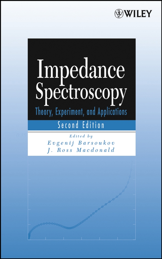 J. Macdonald Ross, Impedance Spectroscopy / Theory, Experiment, and