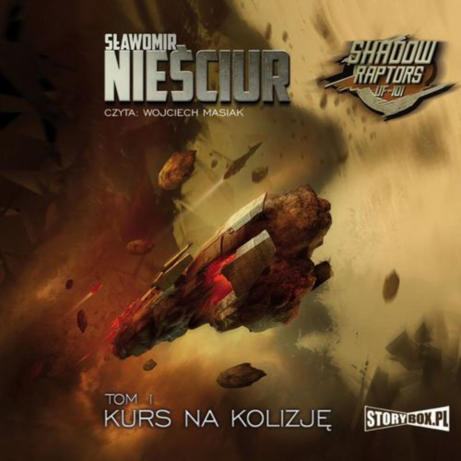

Shadow Raptors. Tom 1. Kurs na kolizję