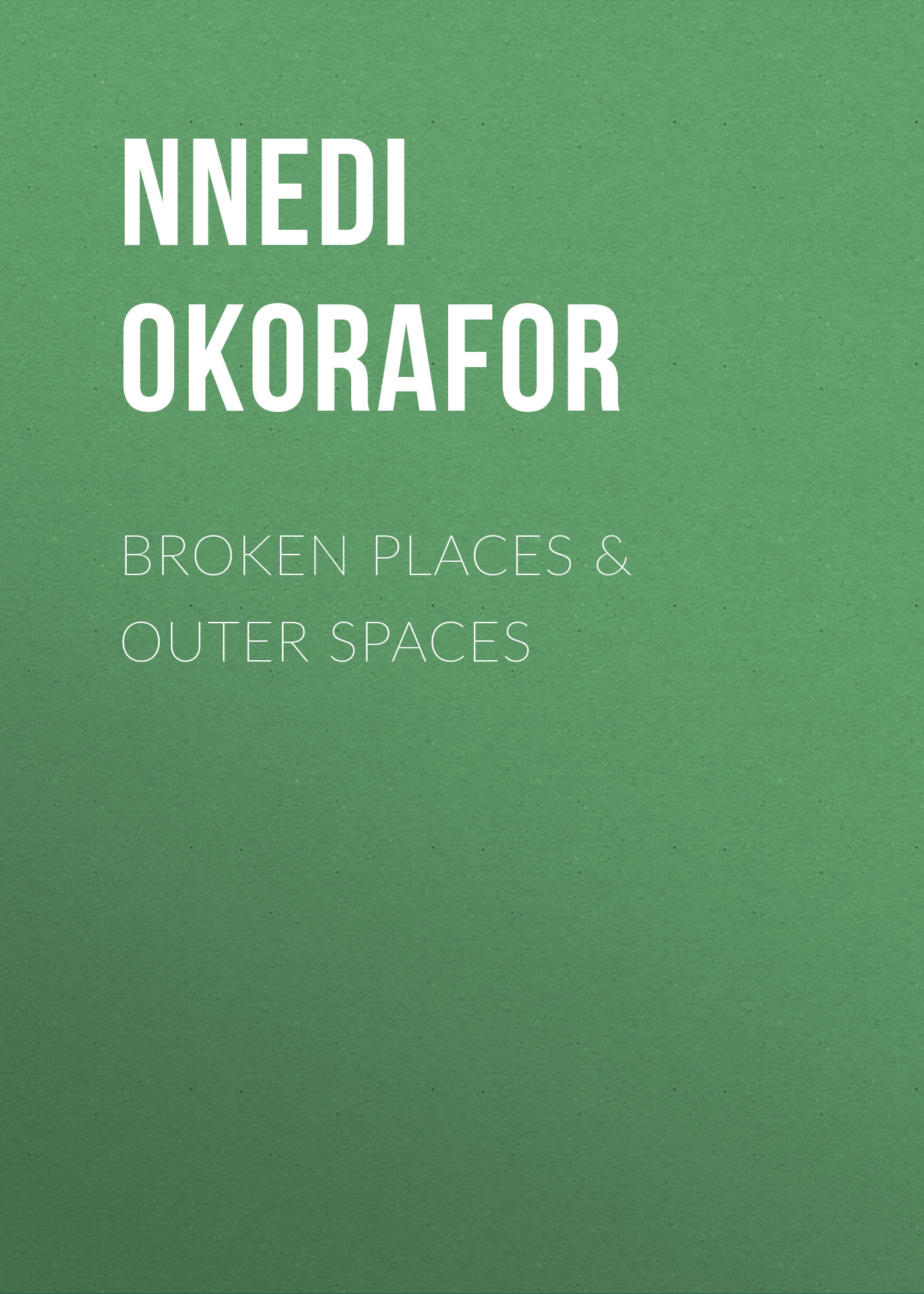 Broken Places & Outer Spaces