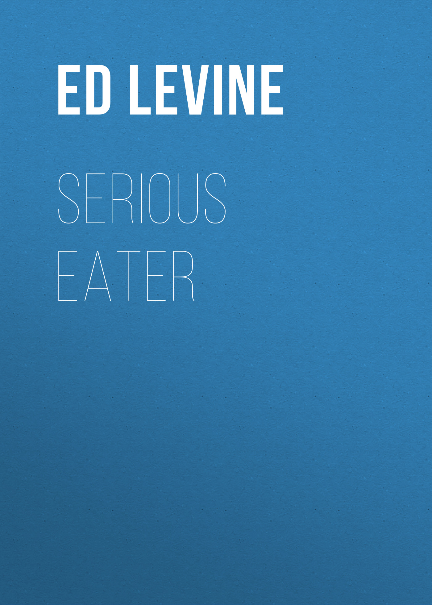 

Serious Eater