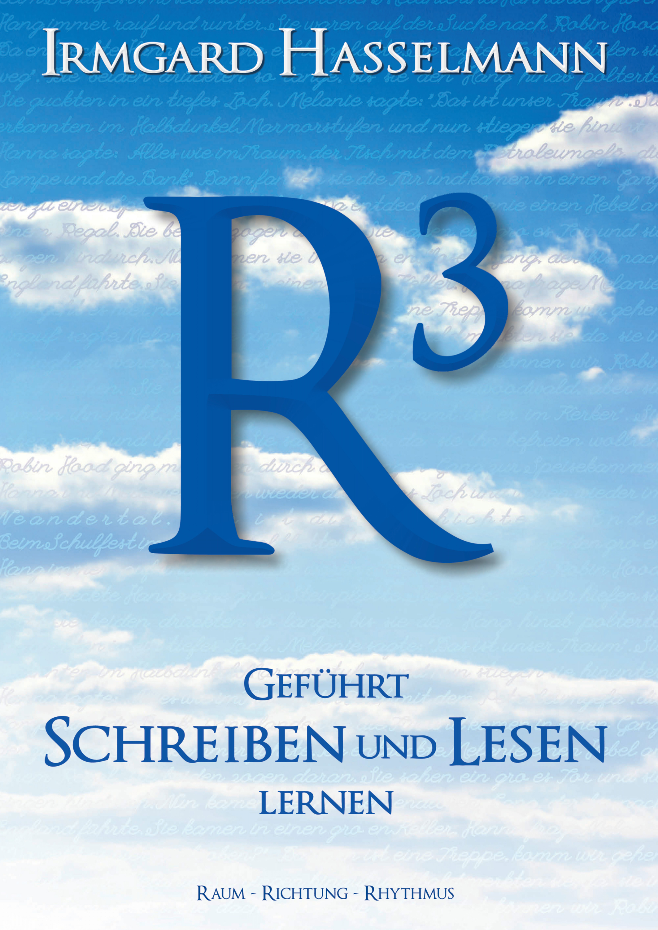 

R³ - geführt schreiben und lesen lernen