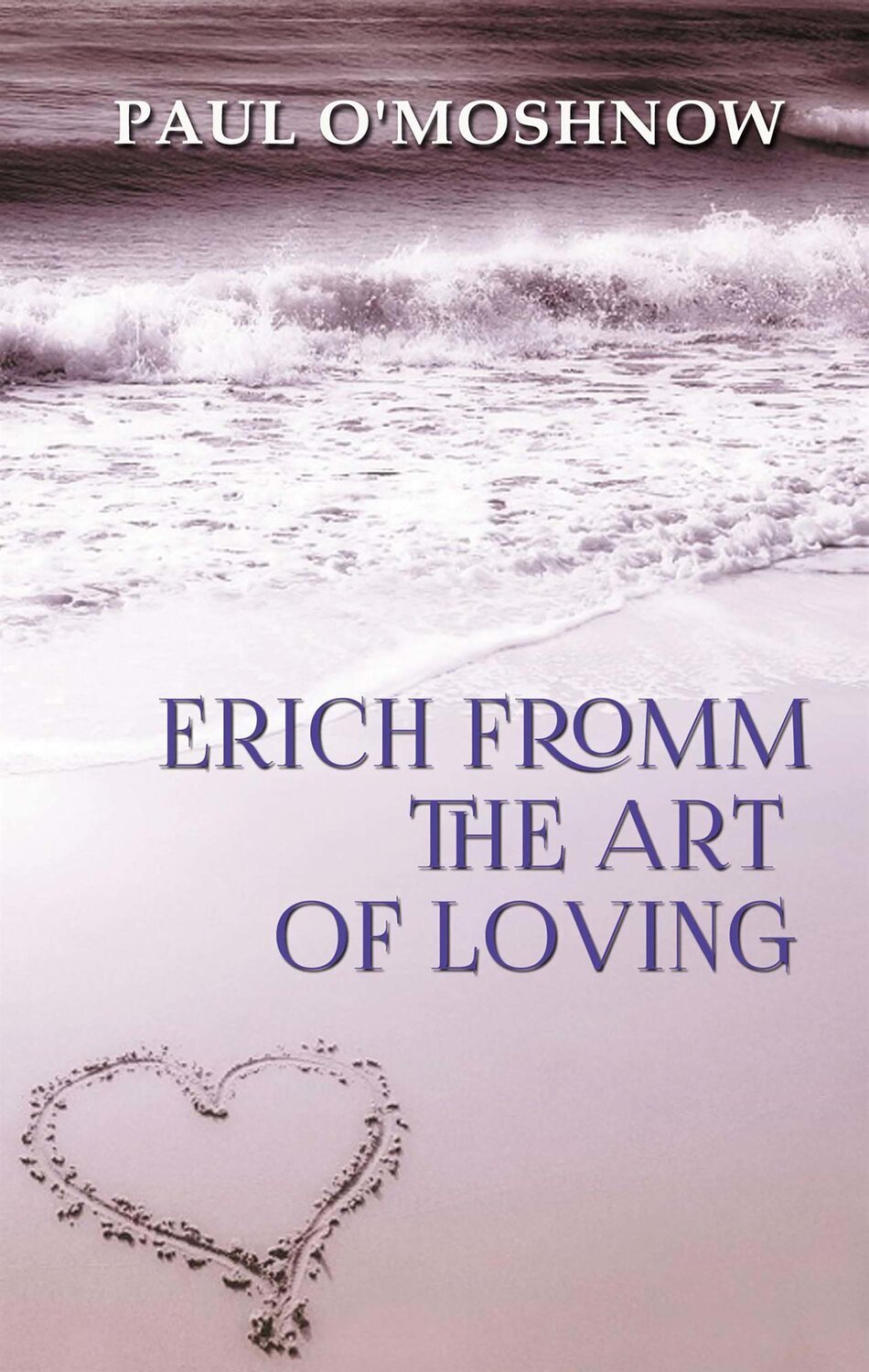 

Erich Fromm The Art of Loving