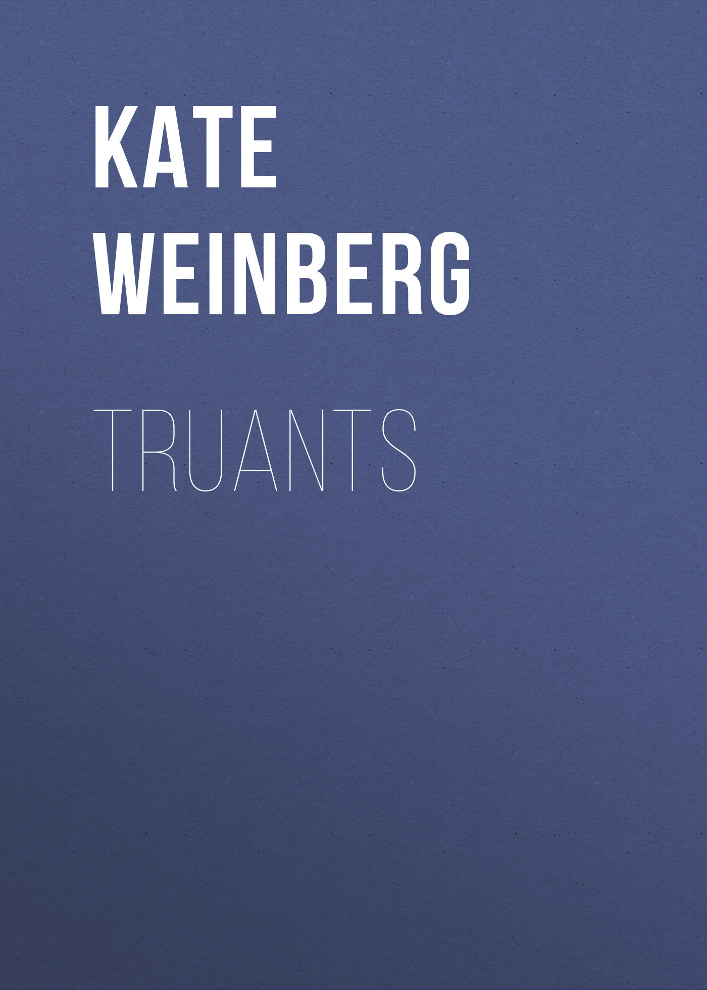 

Truants