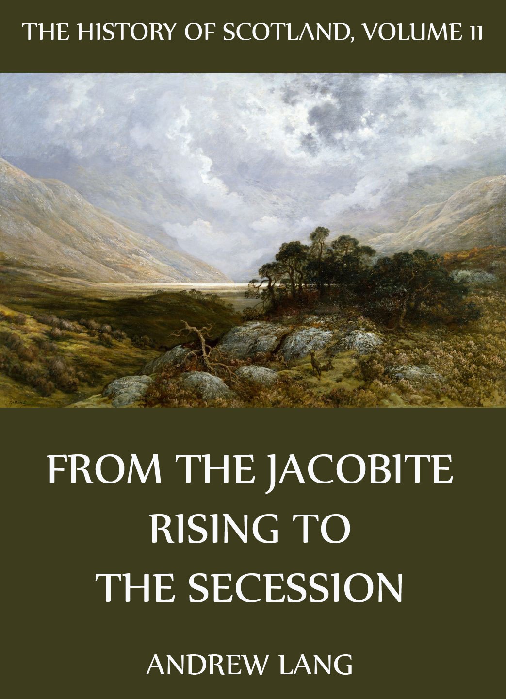 Andrew Lang The History Of Scotland - Volume 11: From The Jacobite Rising To The Secession the bells of scotland road
