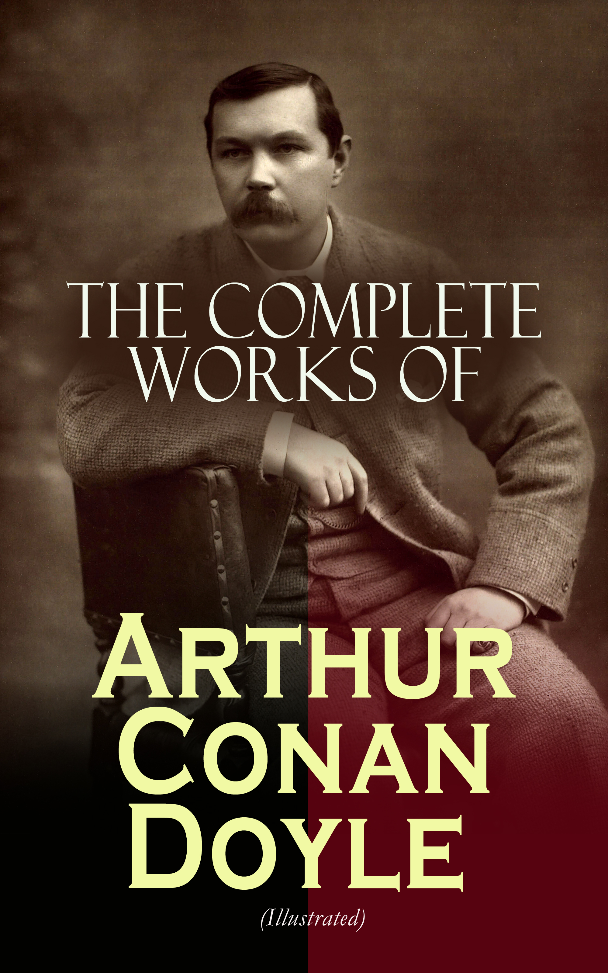 Arthur Conan Doyle The Complete Works of Arthur Conan Doyle (Illustrated) doyle arthur conan the crime of the congo