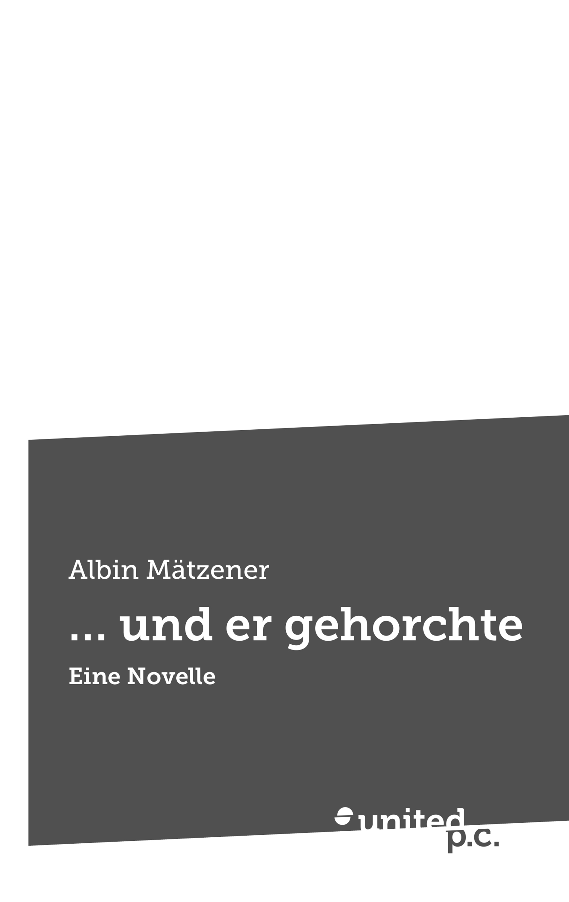 

… und er gehorchte