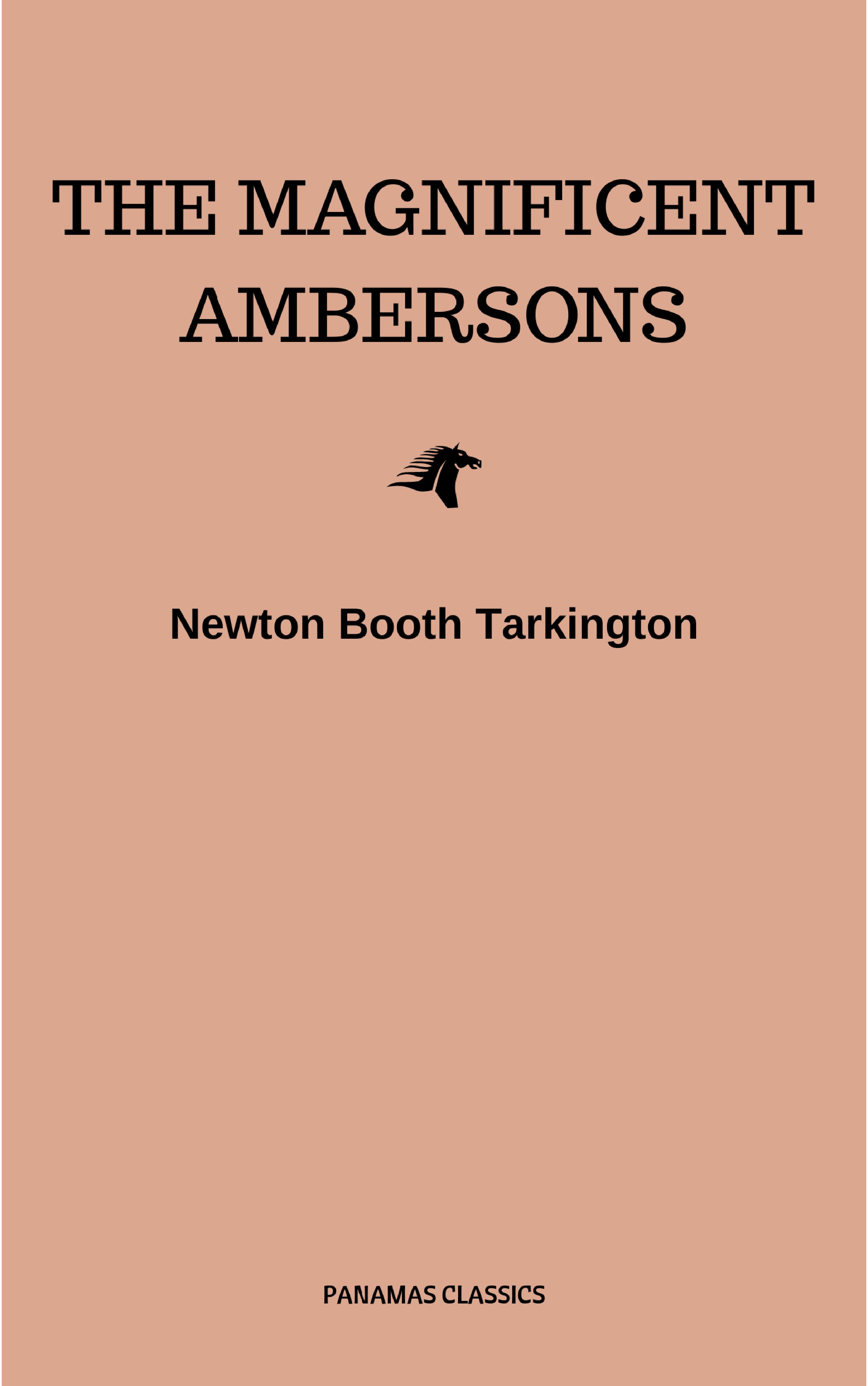 The Magnificent Ambersons (Pulitzer Prize for Fiction 1919)