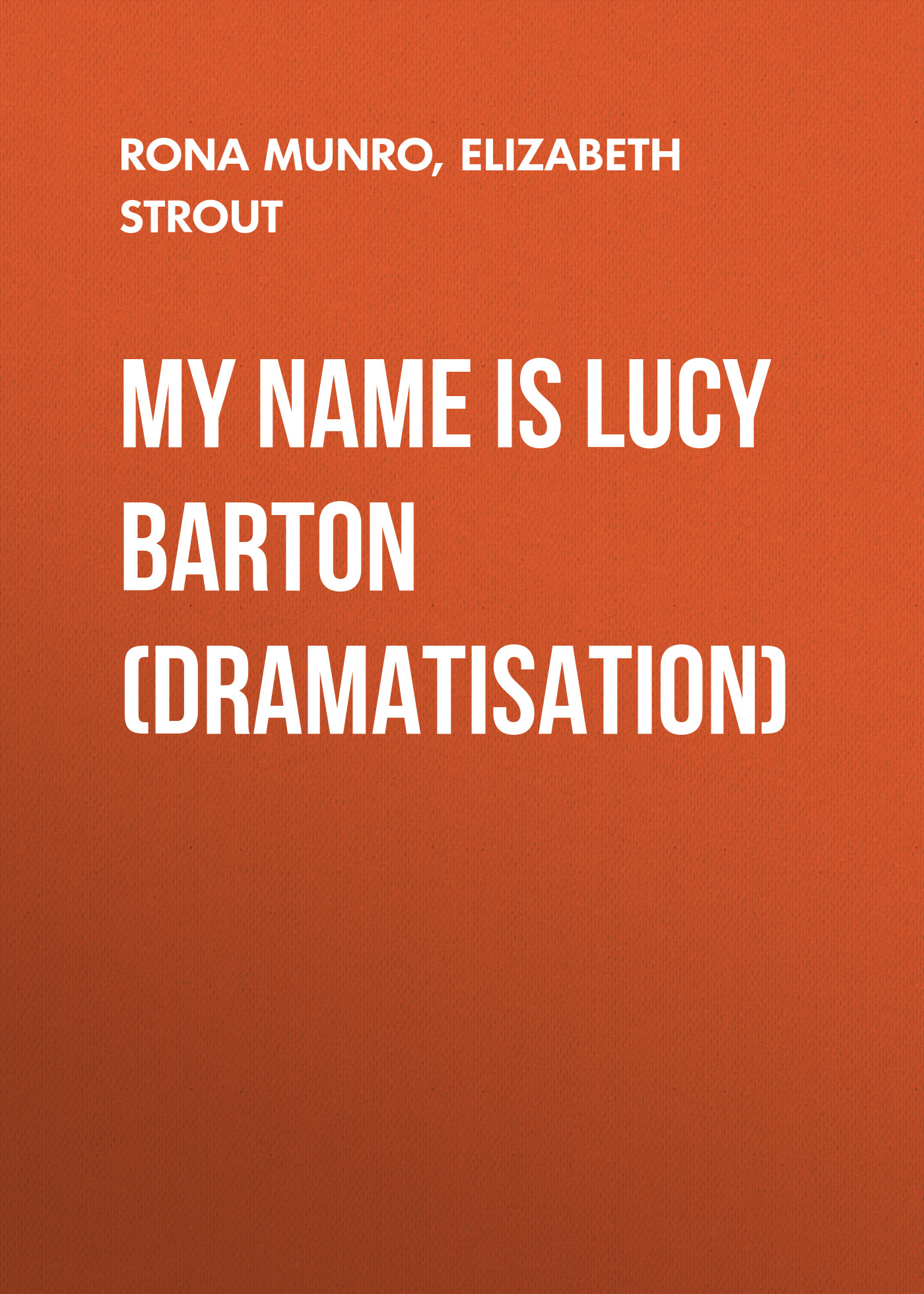 My Name Is Lucy Barton (Dramatisation)