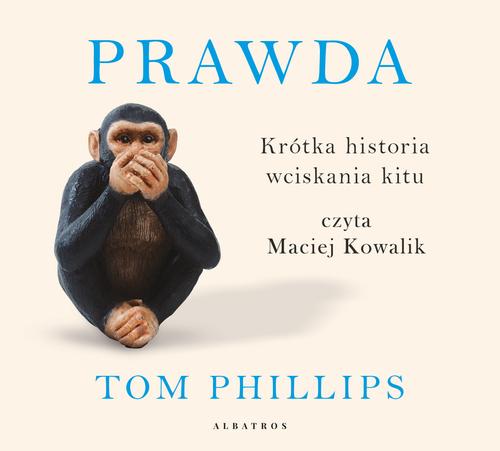 Prawda. Krótka historia wciskania kitu.