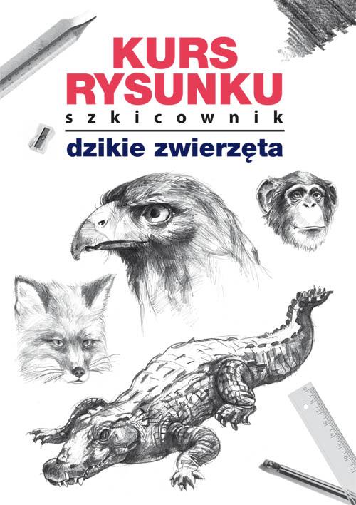 Kurs rysunku Szkicownik Dzikie zwierzęta