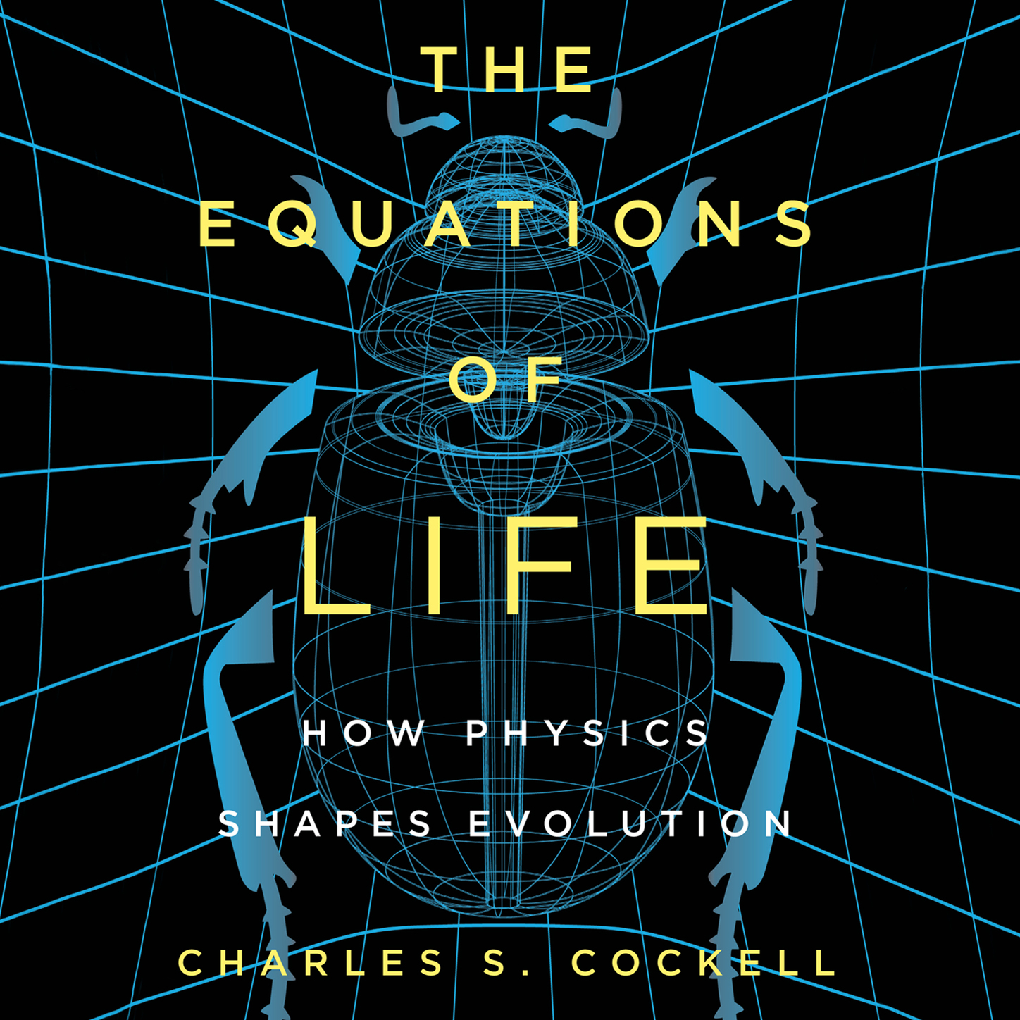 

The Equations of Life - How Physics Shapes Evolution (Unabridged)