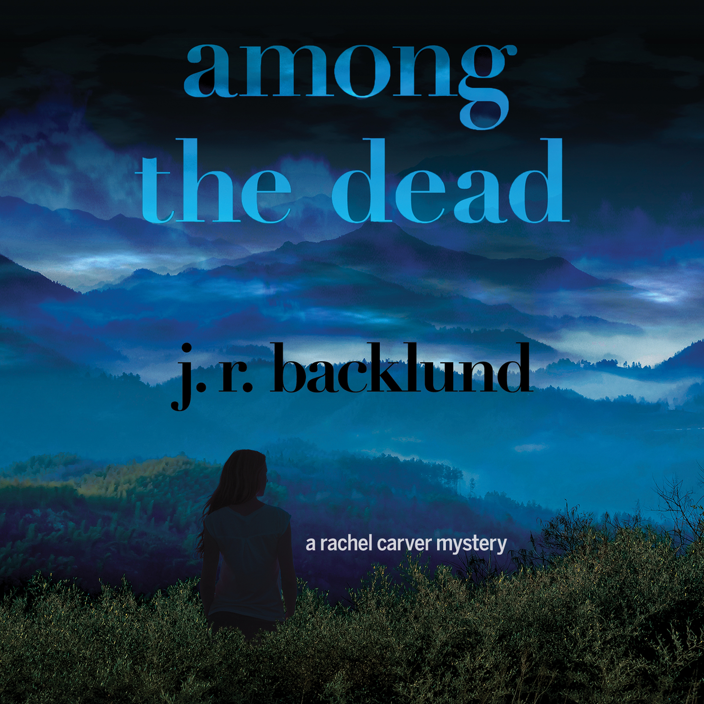 J. R. Backlund Among the Dead - A Rachel Carver Mystery (Unabridged) carver r cathedral