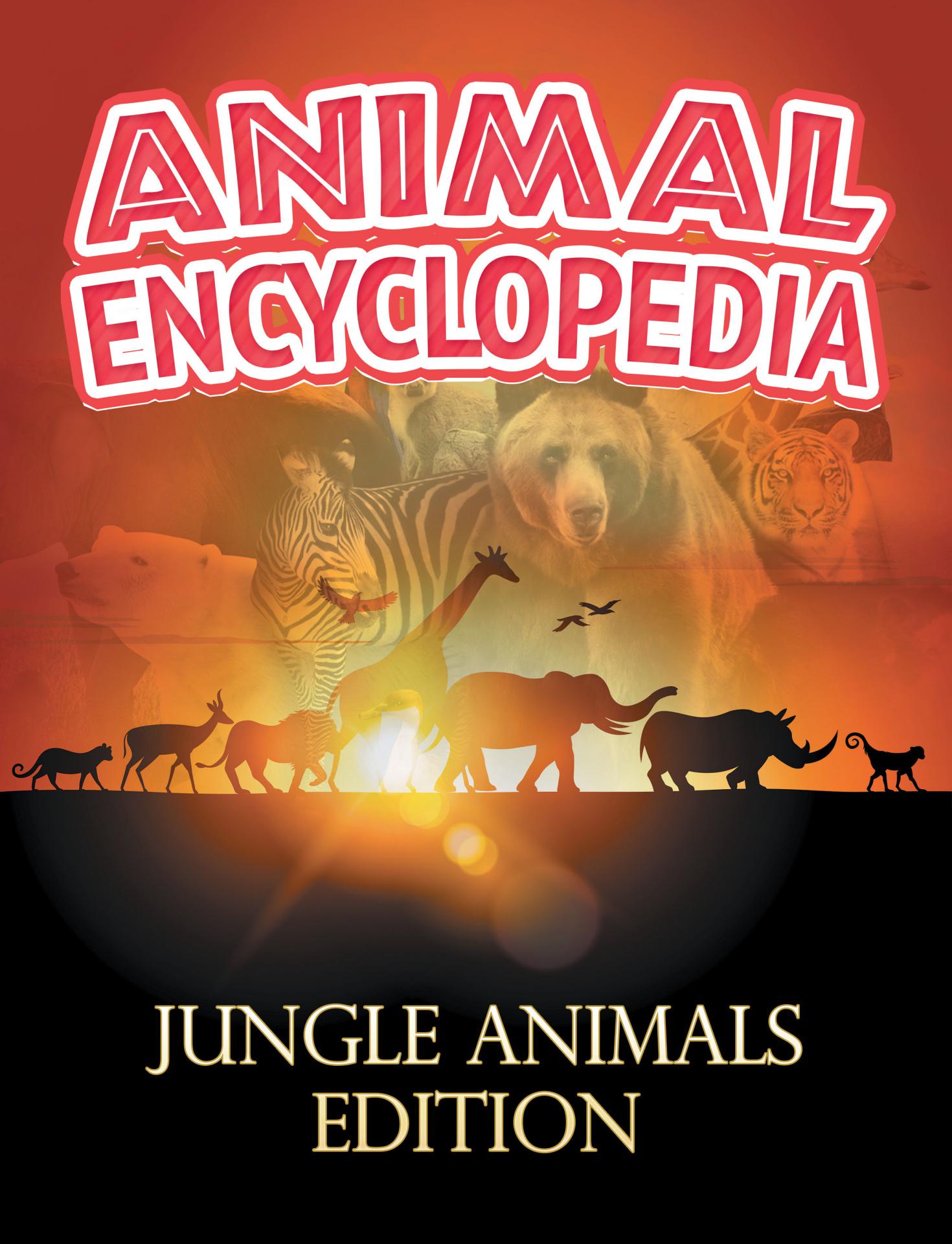 ANIMAL ENCYCLOPEDIA: Jungle Animals Edition