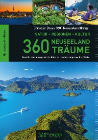 360 Neuseeland-Träume – Christian Dose, 360° medien mettmann