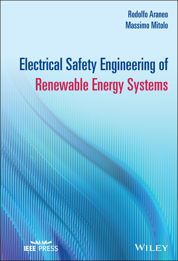 Rodolfo Araneo, Electrical Safety Engineering of Renewable Energy ...