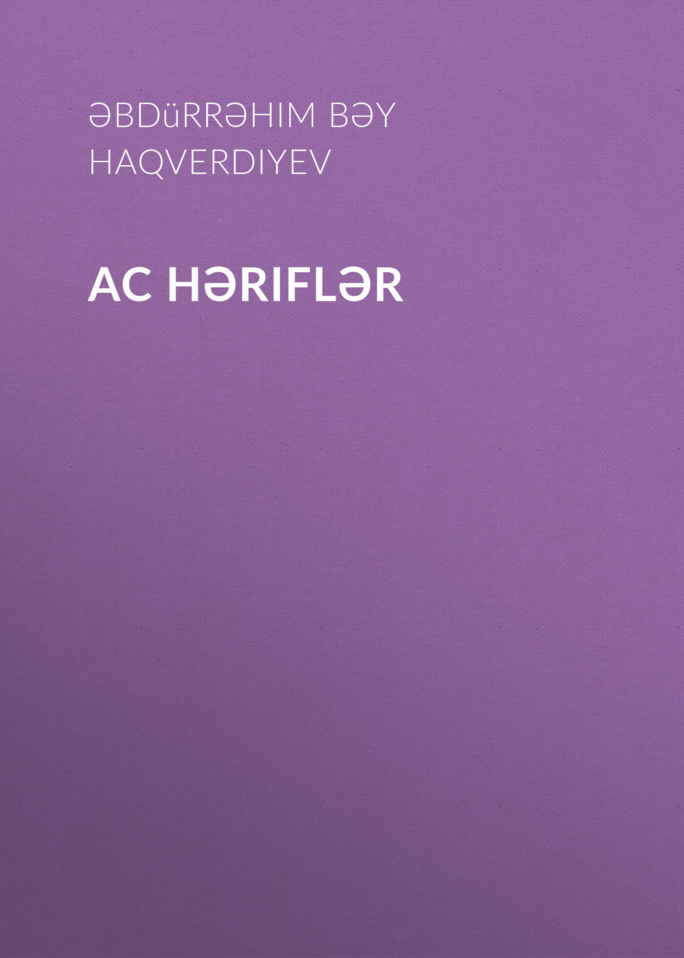 Ac həriflər, Абдурагим-бек Ахвердов – скачать книгу fb2, epub, pdf на ЛитРес