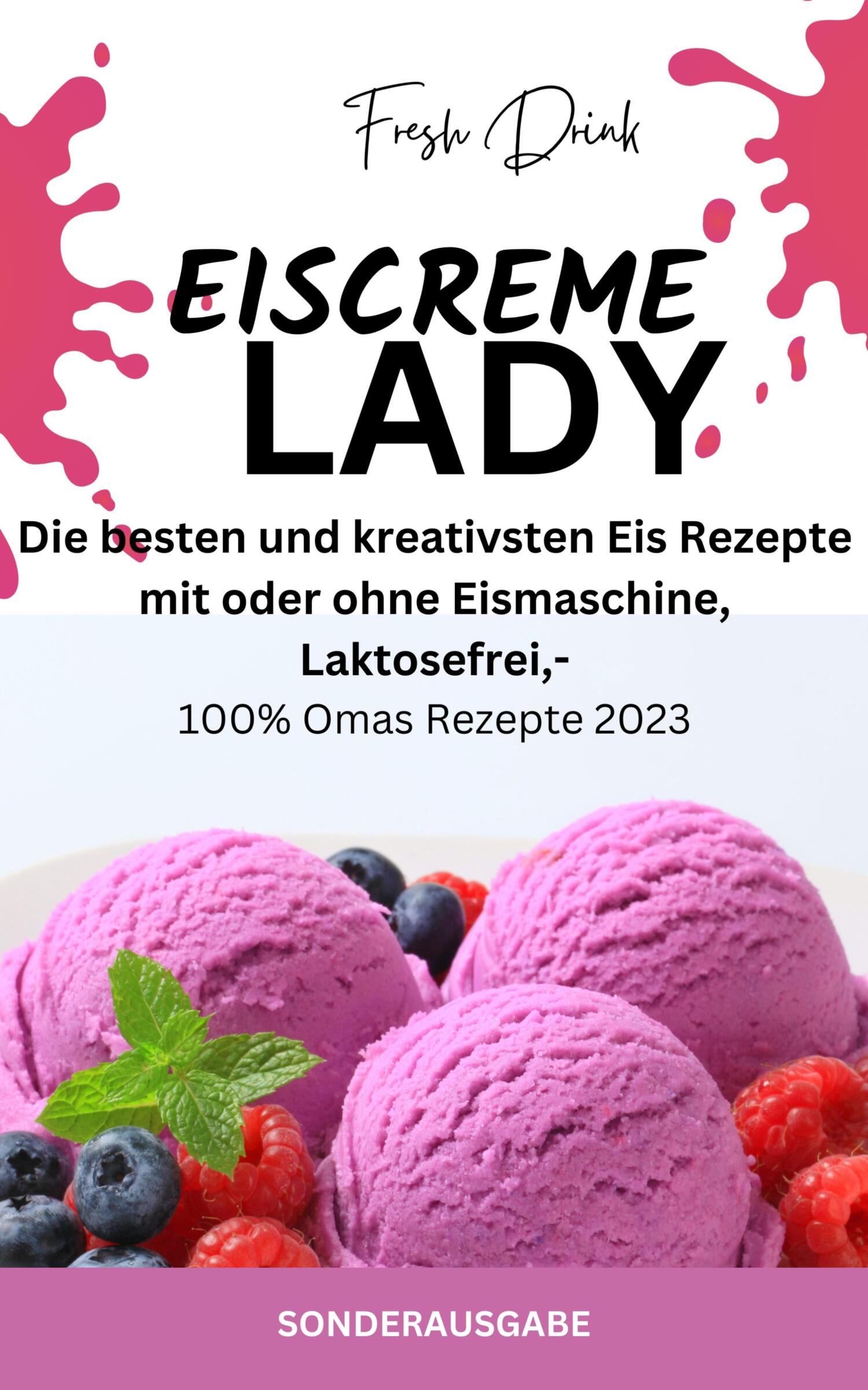 EISCREME LADY - EIS SELBER MACHEN: Die besten und kreativsten Eis Rezepte,  JAMES THOMAS BATLER – читать онлайн на ЛитРес