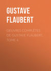 OEuvres complètes de Gustave Flaubert, tome 4
