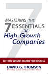 Mastering the 7 Essentials of High-Growth Companies. Effective Lessons to Grow Your Business