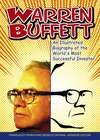 Warren Buffett. An Illustrated Biography of the World's Most Successful Investor