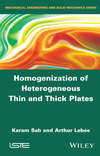 Homogenization of Heterogeneous Thin and Thick Plates