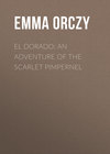 El Dorado: An Adventure of the Scarlet Pimpernel